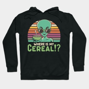 Alien Where's my Cereal Funny - Retro Vintage Breakfast Cartoon Gift Hoodie